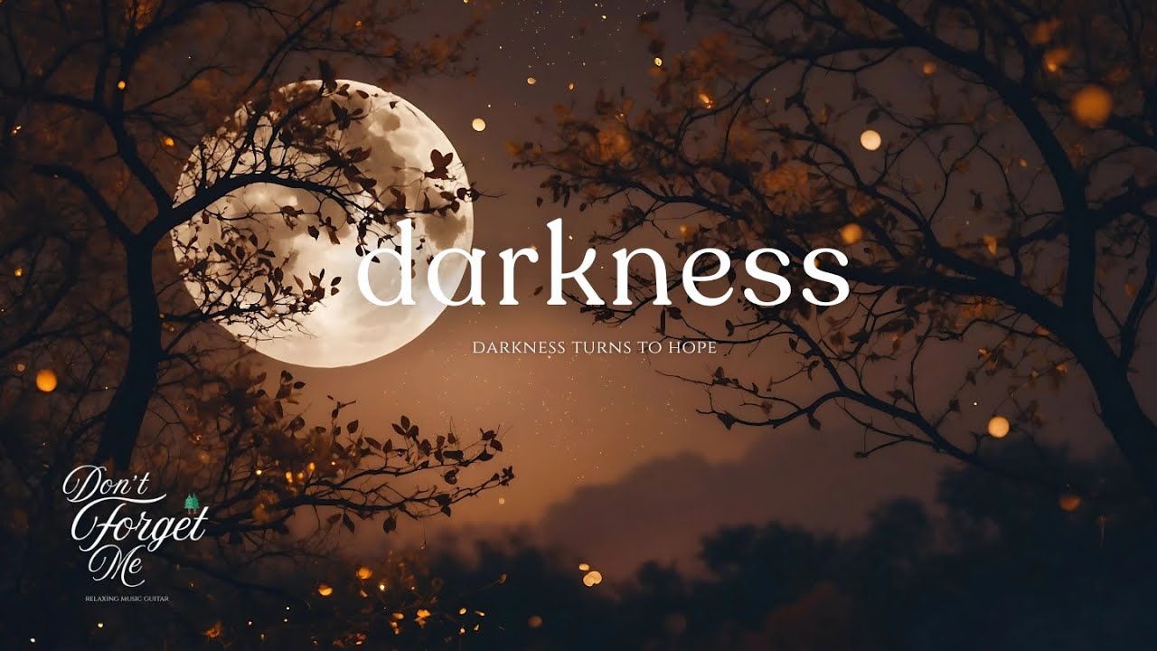Darkness Turns to Hope🌕🍂 Relaxing Guitar Music for Sleep, Meditation & Inner Calm