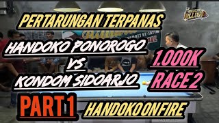 HANDOKO VS KONDOM SIDOARJO / HANDOKO ON FIRE / 1000K RACE 2 / PART 1
