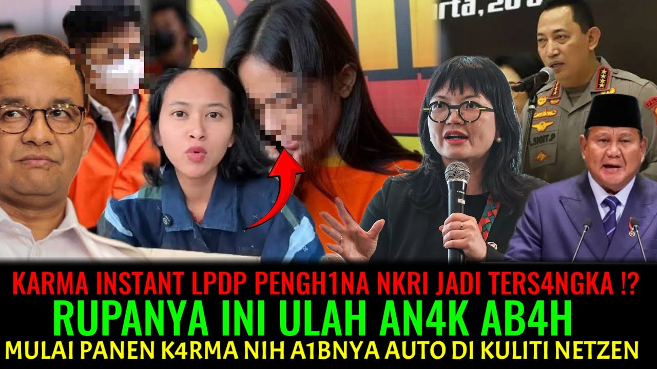 KARMA INSTANT LPDP PENGHINA NKRI JADI TERS4NGKA⁉️ AN4K AB4H BERULAH AIB NYA AUTO DI KULITI NETIZEN..