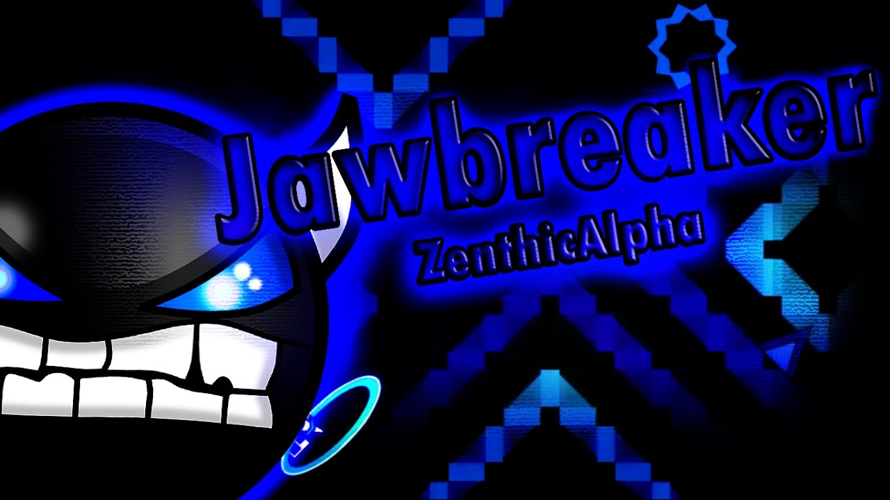 Jawbreaker By ZenthicAlpha Geometry Dash 2 0 YouTube