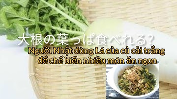 #Vlog32🌸 Người già ở Nhật chế biến món ăn ngon từ lá củ cải trắng  #cuocsongonhat #lifeinjapan
