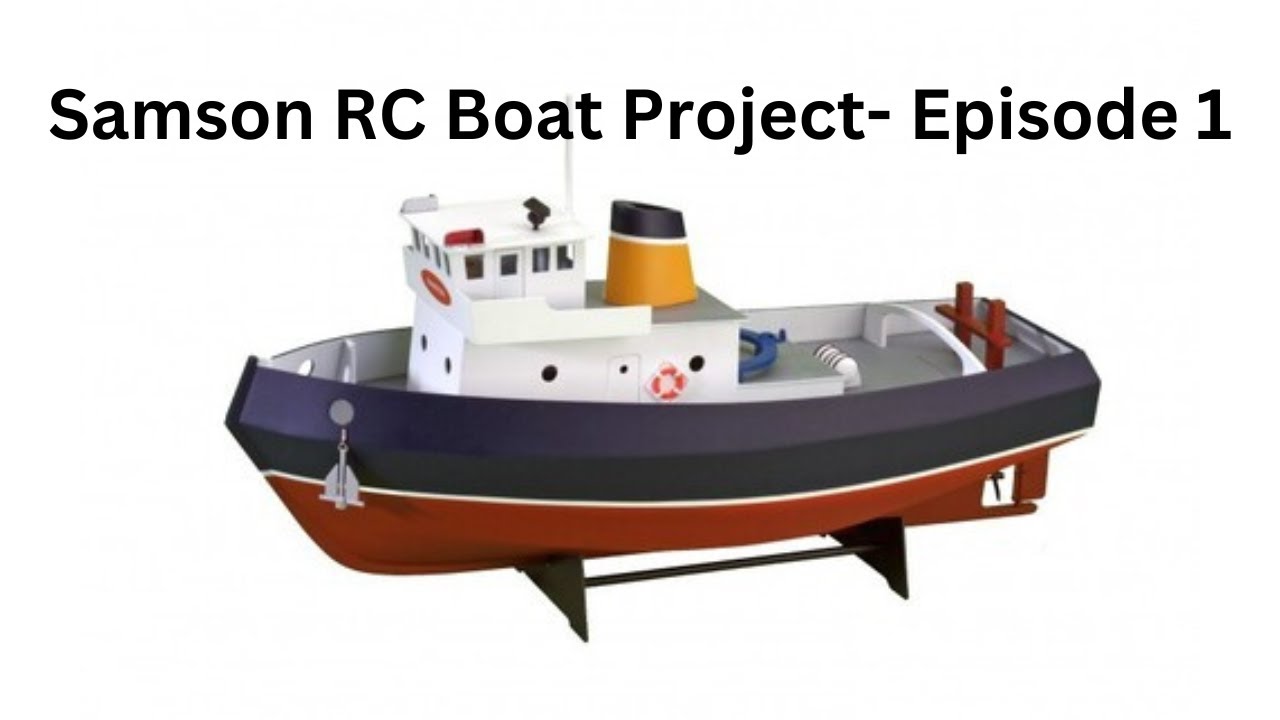 Samson RC Boat Build (Episode 1) - YouTube
