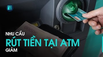 Bản tin sáng 19/1: Nhu cầu rút tiền tại các cây ATM giảm | VTC1