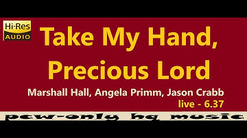 Marshall Hall, Angela Primm, Jason Crabb - Take My Hand, Precious Lord (okk Live) REMASTERED)