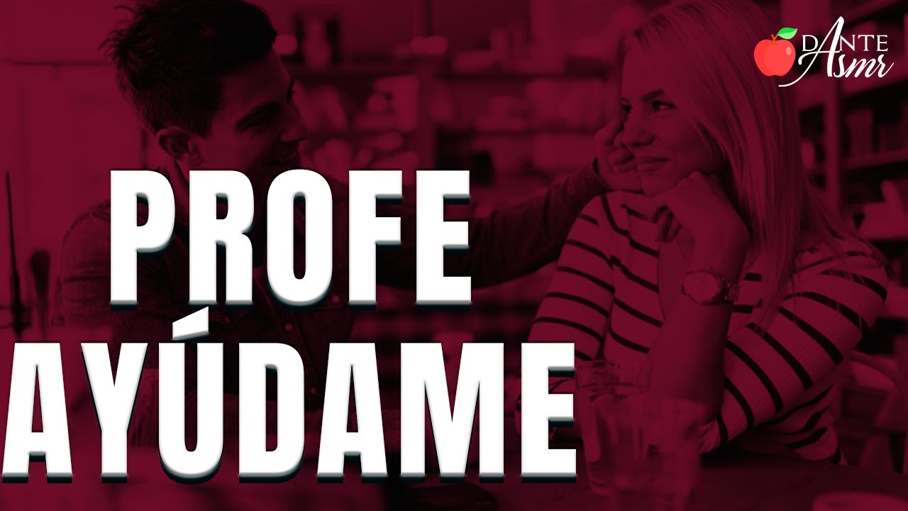 😏 Estudiante te pide Ayuda ASMR | Roleplay  | Dante ASMR | Resubido