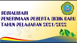 SOSIALISASI PPDB TAHUN PELAJARAN 2021/2022