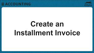 EZLynx 5 - Create an Installment Invoice