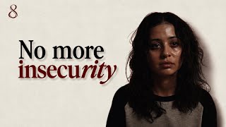 Your insecurity ends here.