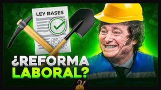 Reforma Laboral de Milei | ¿Qué cambios introduce la Ley Bases en el mundo del Trabajo?