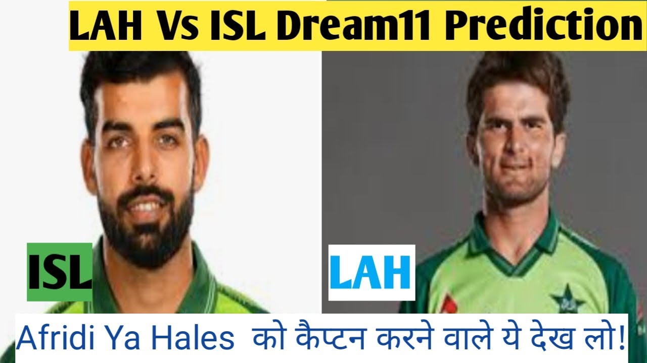 LAH Vs ISL Dream11 Prediction, LAH Vs ISL Dream11, Lahore Qalandars vs Islamabad United PSL