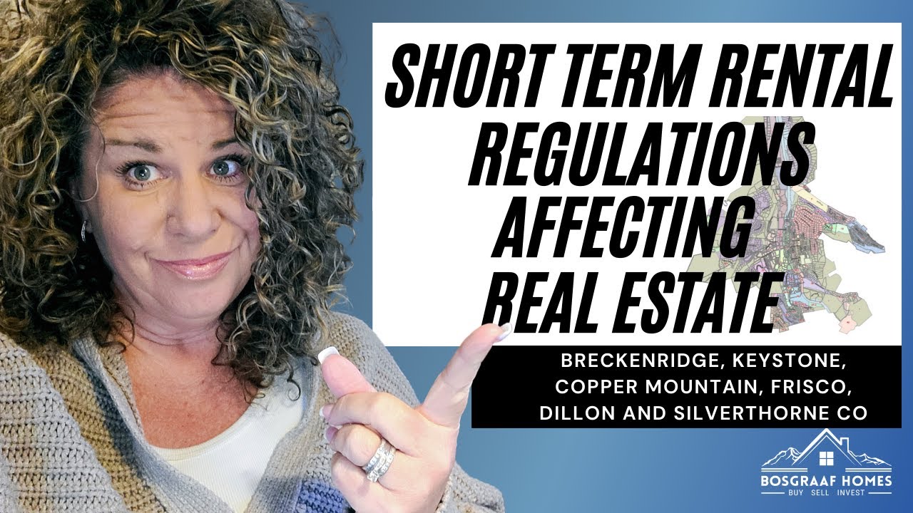 SHORT TERM RENTAL REGULATIONS 2022 in Breckenridge, Frisco, Dillon, Silverthorne, Colorado