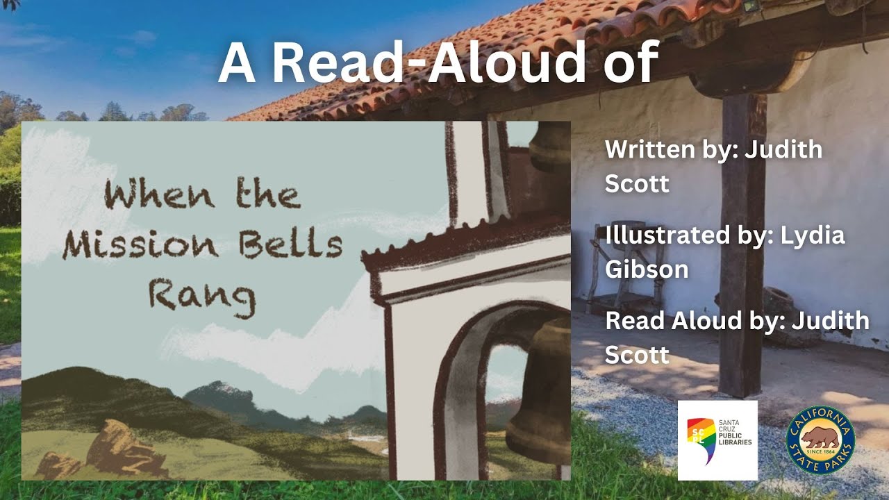 When the Mission Bells Rang  Read Aloud by Author Judith Scott