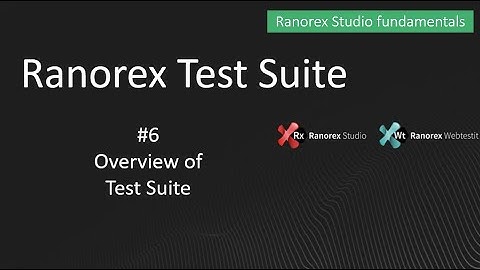 Ranorex fundamentals #6 Overview of Test Suite