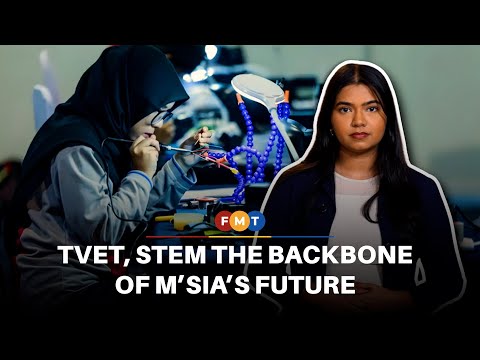 TVET, STEM take centre stage in Malaysia’s industrial future