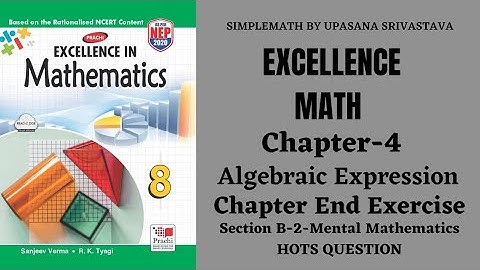 Excellence Math|Class-8|Chapter-4| Algebraic Expression || Chapter End Exercise|| Section-B|| Part-2