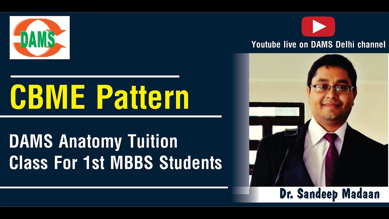 DAMS Anatomy Tuition Class for 1st MBBS students by Dr Sandeep Madaan