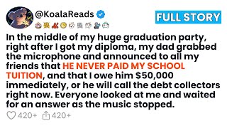 In the middle of my huge graduation party, right after I got my diploma, my dad grabbed the...