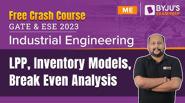 LPP, Inventory Models, Break Even Analysis | Industrial Engineering | GATE 2023 & ESE 2023 ME Exam