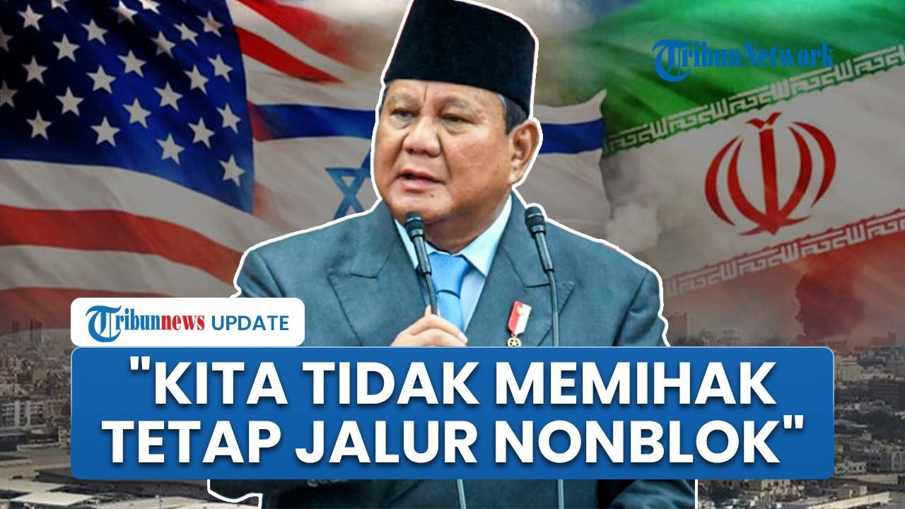 Serangan AS ke Iran Picu Perang di Timur Tengah, Prabowo Tegaskan Indonesia Tetap Nonblok