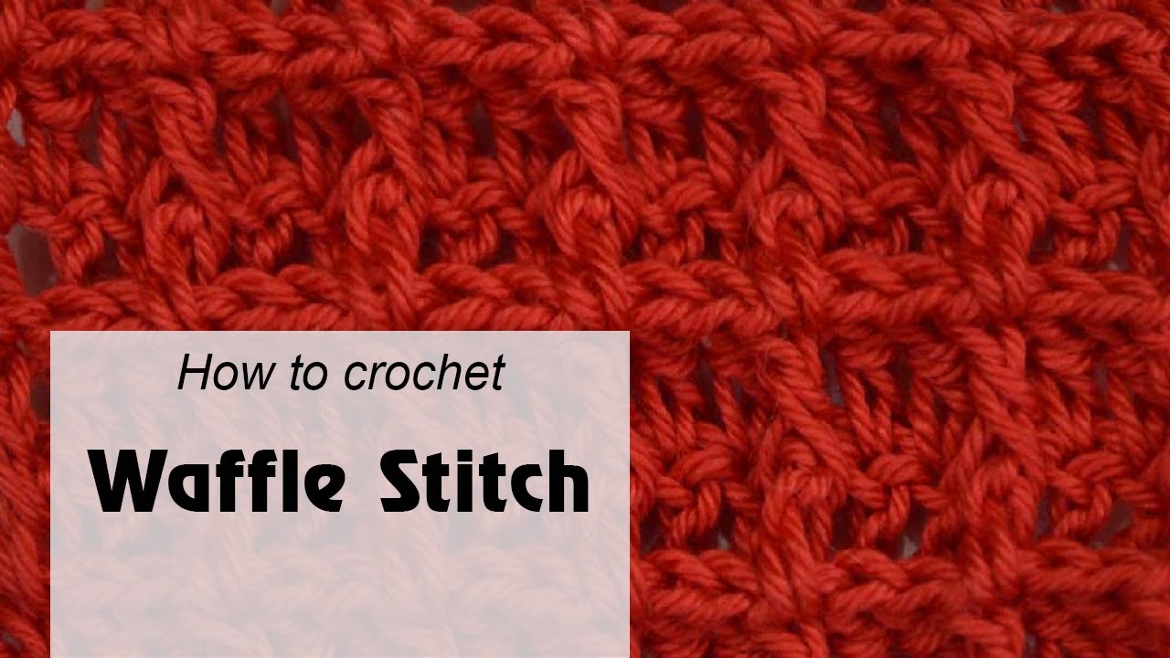 Waffle stitch crochet. Crochet tutorial for beginners. - YouTube