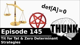 145. For Tat & Zero Determinant Strategies Thunk