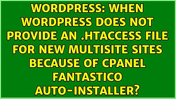 When WordPress Does Not Provide an .htaccess File for New Multisite Sites because of CPanel...