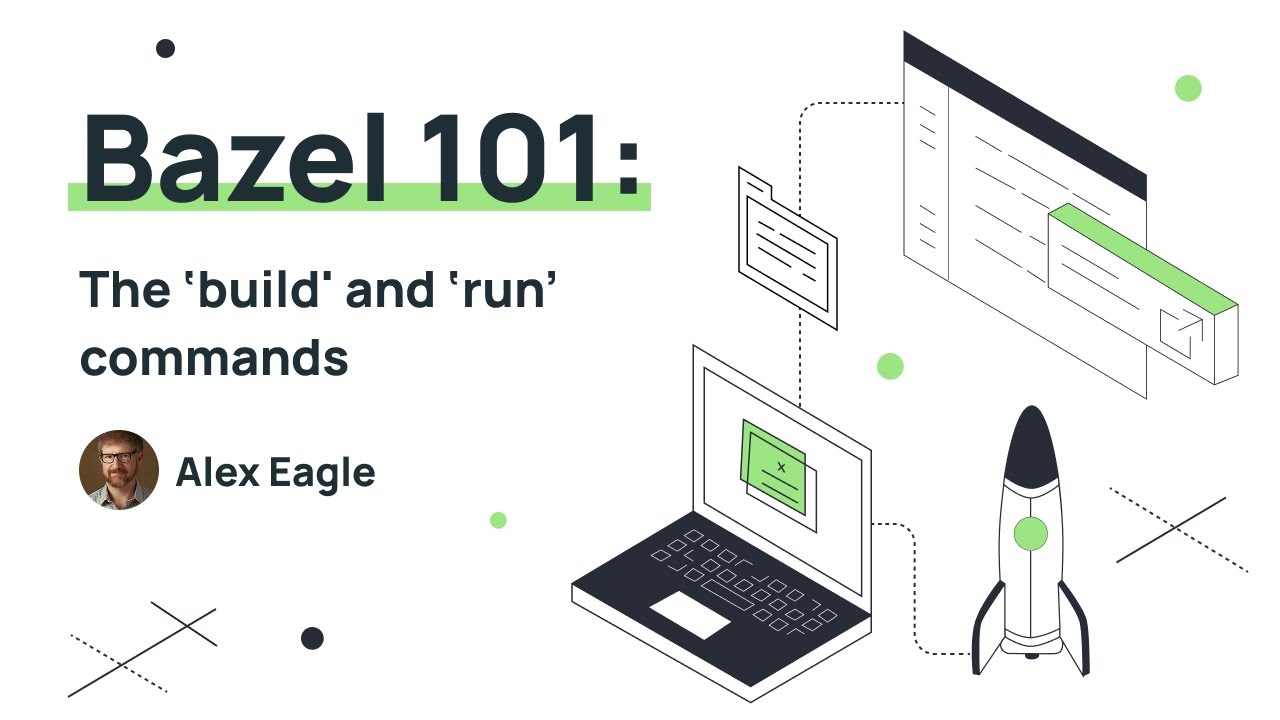 Bazel Training 101 (Part 11): The ‘build' and ‘run’ commands