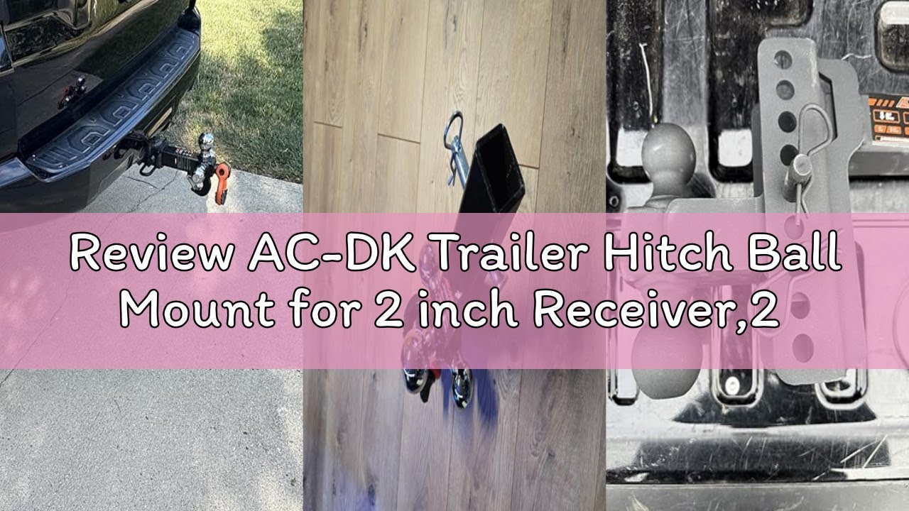 Review AC-DK Trailer Hitch Ball Mount for 2 inch Receiver,2 inch Drop Hitch,with 2-Inch Ball,7,500 l