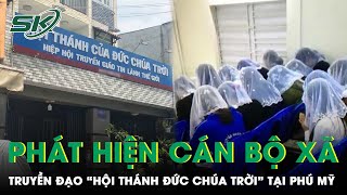 Phát Hiện Nhóm Người Có Cán Bộ Xã, Giáo Viên Và Trẻ Em Tham Gia Truyền Đạo “Hội Thánh Đức Chúa Trời”