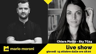 LIVE SHOW pt 5 - con Chiara Piotto giornalista televisivo di Sky TG24
