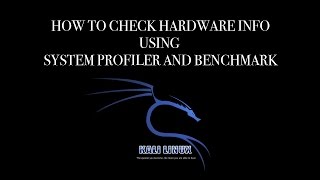Celebrity Kali Linux - How to check hardware info using System Profiler Wealth