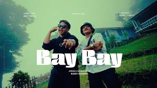 BAY BAY - ANGGA DERMAWAN FT @RIZKYSAIMIMA 