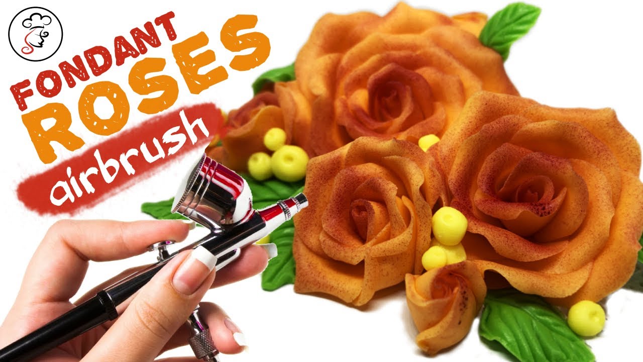 AIRBRUSH ROSES fondant flowers tutorial YouTube