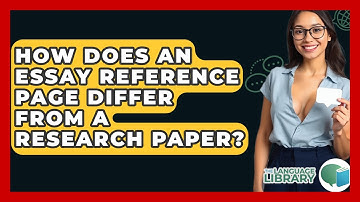 How Does An Essay Reference Page Differ From A Research Paper? - The Language Library