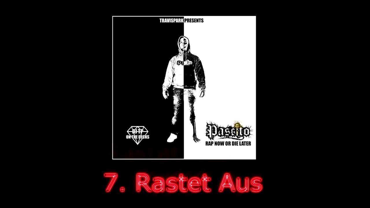 7. Pascito - Rastet Aus (prod. by TP Productionz)