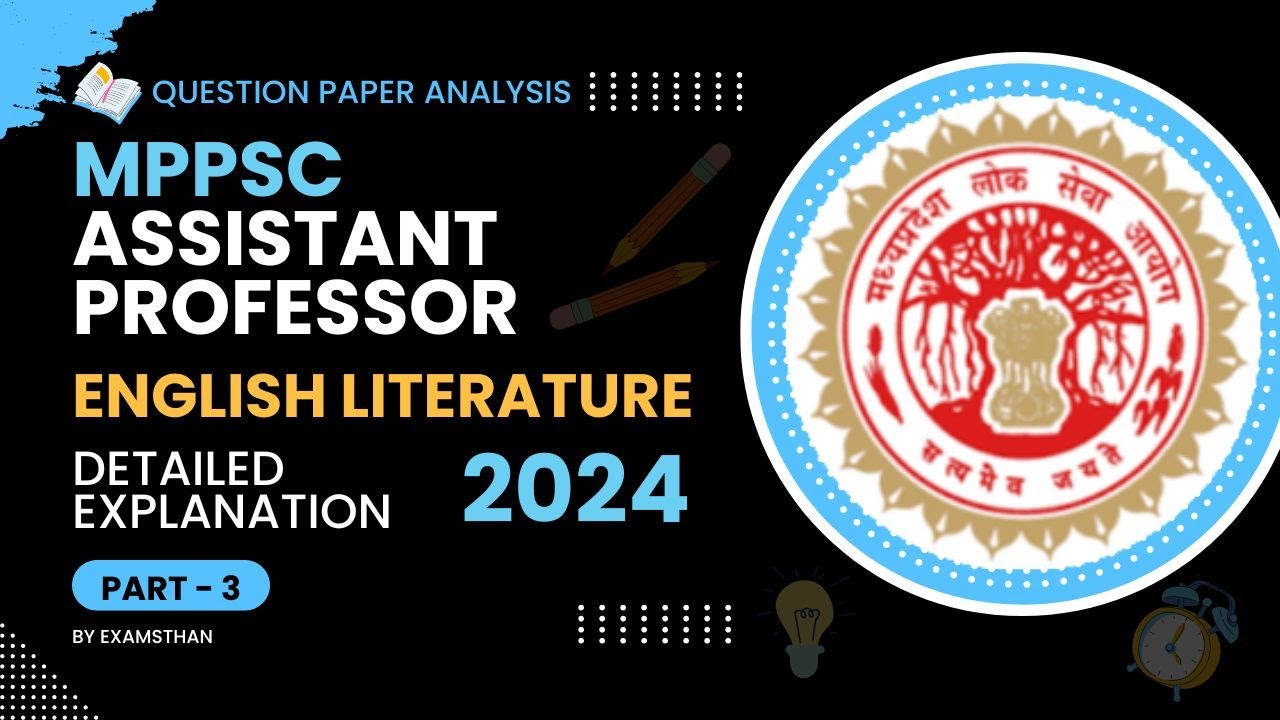 MPPSC ASSISTANT PROFESSOR ENGLISH Paper Analysis 2024 | part 3 | Detailed Explanation | Examsthan