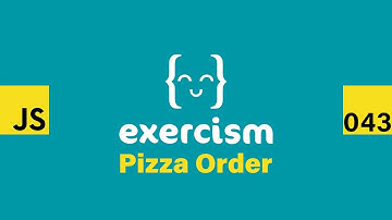 JavaScript on Exercism 043 - Pizza Order