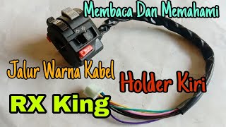 Jalur Warna Kabel Holder Kiri RX king @asmchannel1505