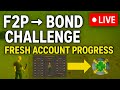 F2P to Bond from Scratch! Starting Fresh OSRS Account (LIVE)