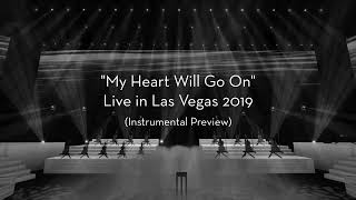 Celine Dion - My Heart Will Go On (Live in Las Vegas 2019) [Instrumental Preview] | COMING SOON