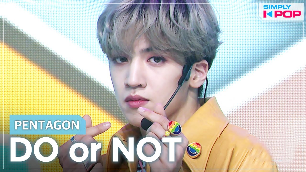 [Simply K-Pop] PENTAGON (펜타곤) - DO or NOT _ Ep.461