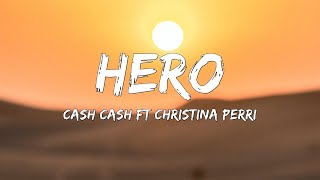 Cash Cash - Hero (Lyrics) feat. Christina Perri