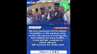 Get out, take advantage of the medical camp and get screened, H.E. Simba Arati to Kisii residents