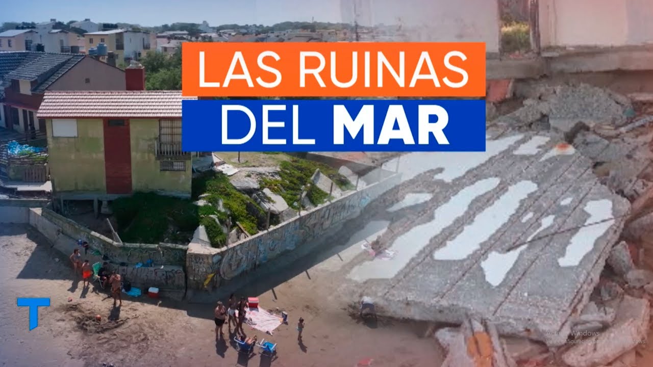 LAS RUINAS DE MAR DEL TUYÚ: Desde 2020 se pierden dos metros y medio de costa por año