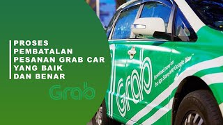 The correct process for ordering and canceling a Grab Car