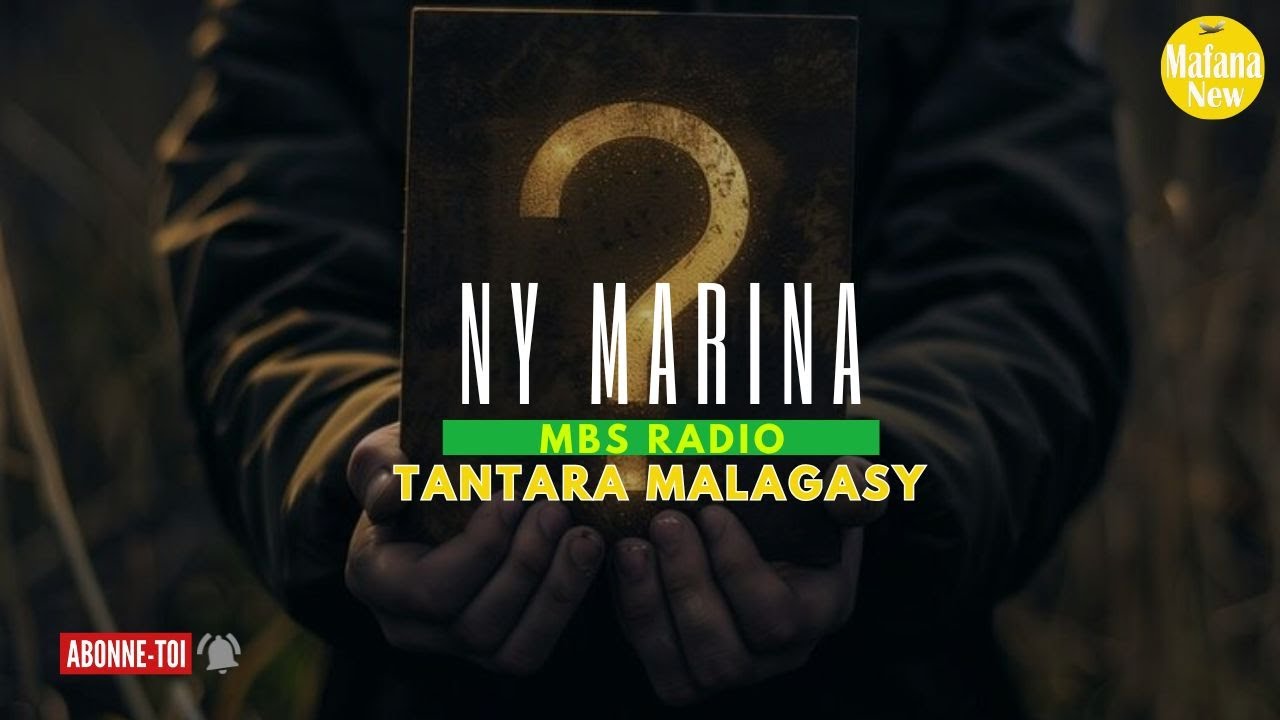 Tantara gasy -NY MARINA - Tantara MBS Radio