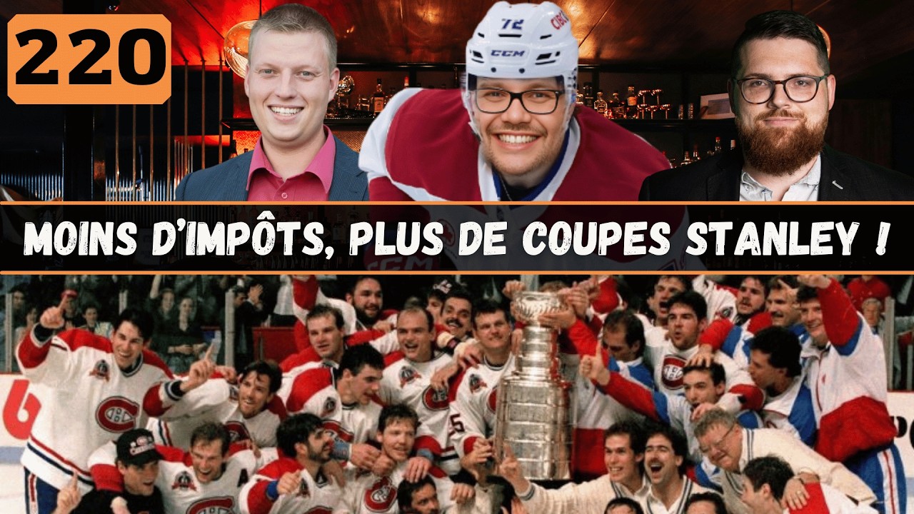 220 | Moins d'impôts, plus de coupes STANLEY ! 🏒