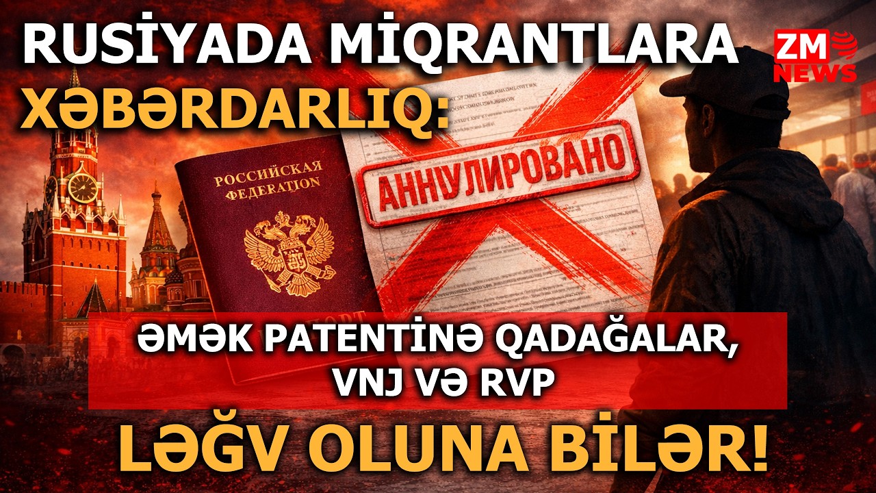 RUSİYADA PATENTLƏRƏ QADAĞA GƏLİR? MİQRANTLAR ÜÇÜN İNANILMAZ QƏRARLAR – VNJ VƏ RVP LƏĞV OLUNA BİLƏR! 