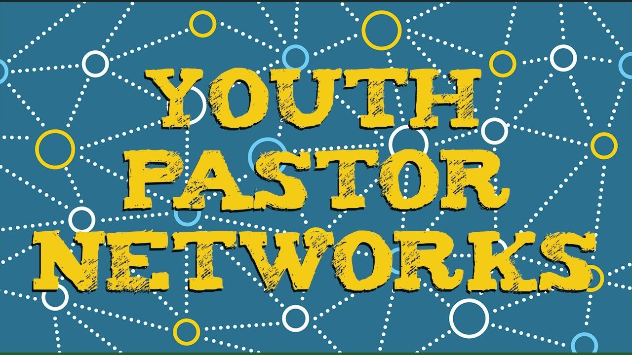 Why YOU Should Be In A Youth Pastor Network YouTube
