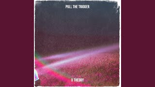Pull the Trigger